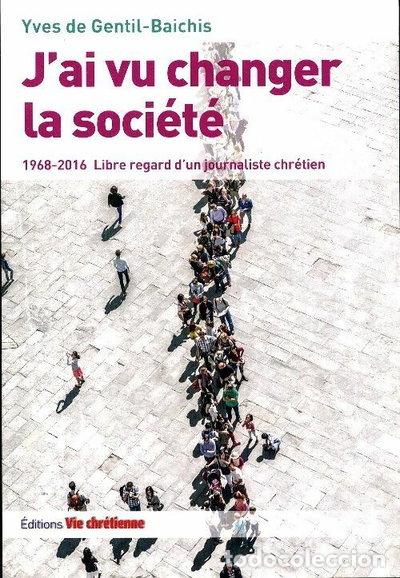 Libros: J'ai vu changer la soci&eacute;t&eacute;- 9782918975595