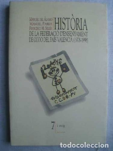 books: Hist&ograve;ria de la federaci&oacute; d'ensenyament de CCOO del Pa&iacute;s Valenci&agrave; (1978-1998)- 9788495043276