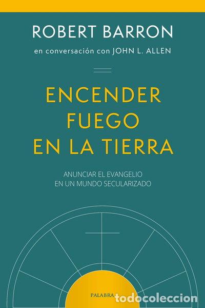 Libros: Encender fuego en la tierra- 9788490617311