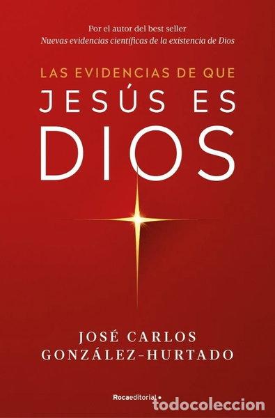 Libros: LAS EVIDENCIAS DE QUE JESUS ES DIOS- 9788410274624