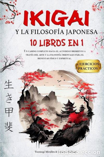 Libros: Ikigai y la filosof&iacute;a japonesa: 10 libros en 1- 9798343257434