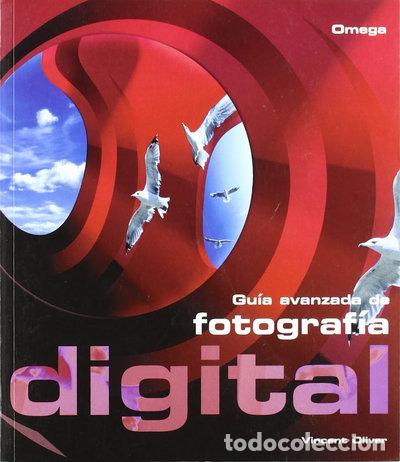 Libros: Gu&iacute;a avanzada de fotograf&iacute;a digital- 9788428211673