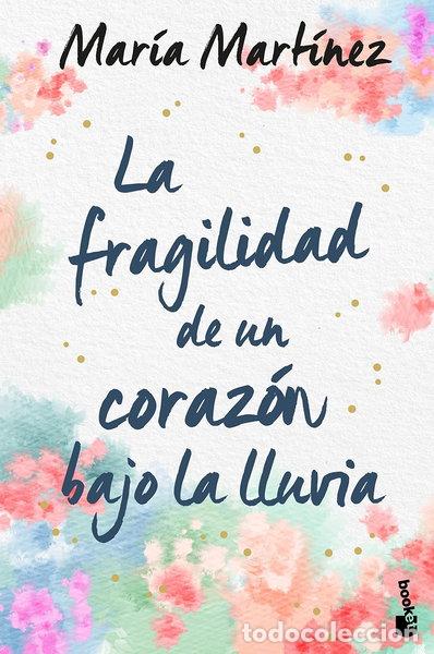 Libros: La fragilidad de un coraz&oacute;n bajo la lluvia- 9788408246619