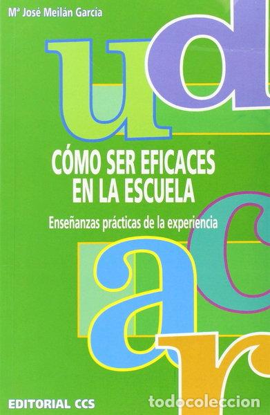 Libri di seconda mano: C&oacute;mo ser eficaces en la escuela- 9788483164198