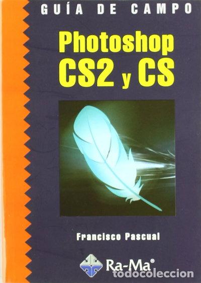 Libros: Gu&iacute;a de campo de Photoshop CS2 y CS- 9788478976935