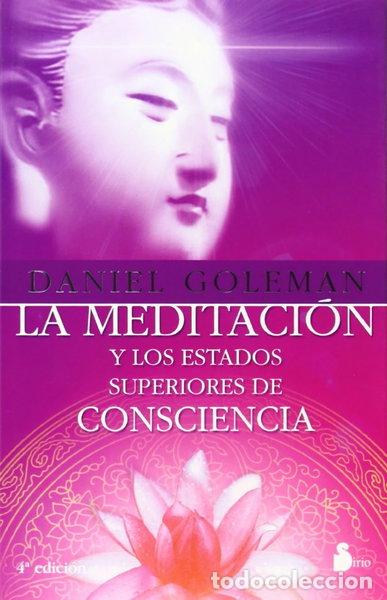 Libros: La meditaci&oacute;n y los estados superiores de consciencia- 9788478082186