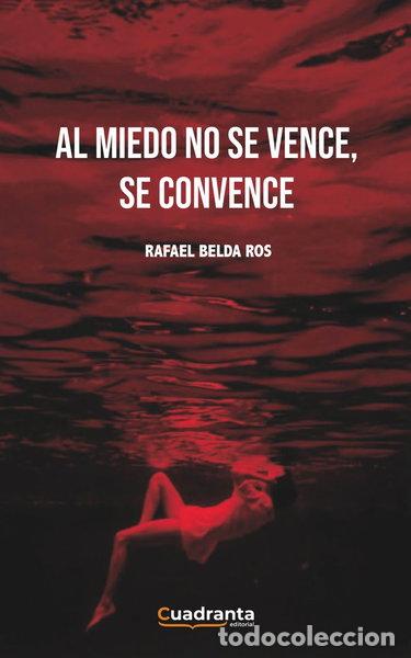 Libros: Al miedo no se vence, se convence- 9788419556707