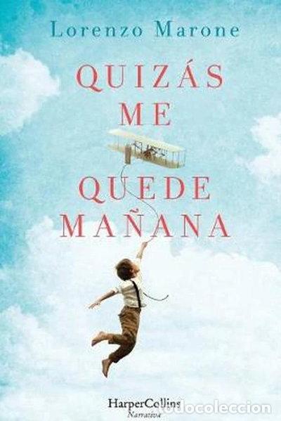 Libros: Quiz&aacute;s me quede ma&ntilde;ana- 9788491391609