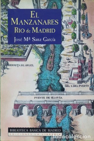 Libri di seconda mano: El Manzanares, r&iacute;o de Madrid- 9788487290145