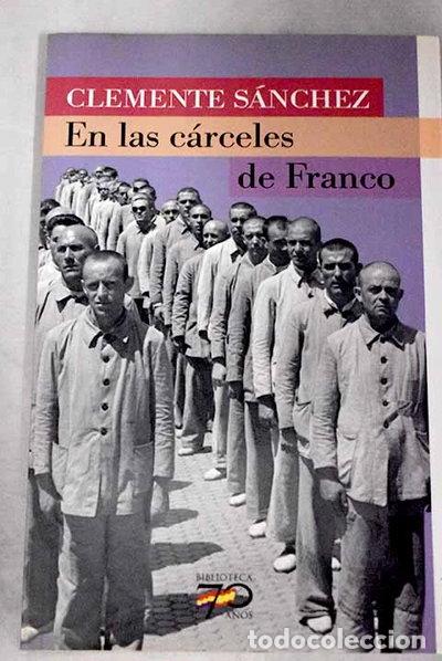 Libros: En las c&aacute;rceles de Franco- 9788496511200