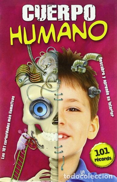 Livres: Cuerpo Humano: Las 101 Curiosidades m&aacute;s Llamativas- 9788466222112