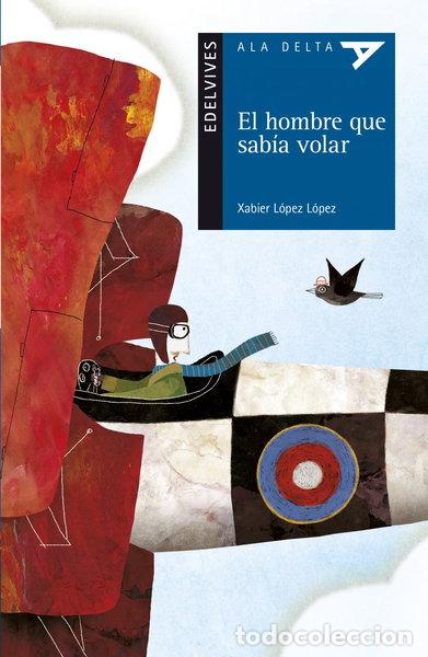 Libros: El hombre que sab&iacute;a volar- 9788414010037