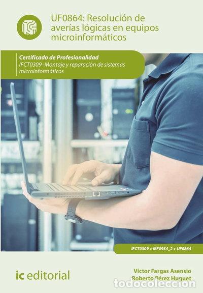 Libros: Resoluci&oacute;n de aver&iacute;as l&oacute;gicas en equipos microinform&aacute;ticos- 9788411036221