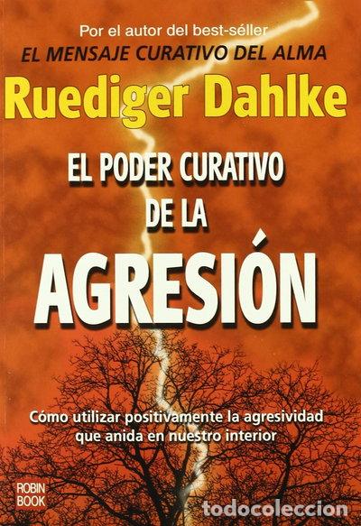 Libros: El poder curativo de la agresi&oacute;n- 9788479276874