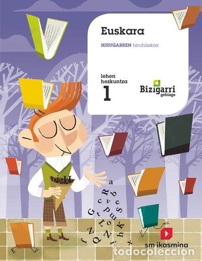 Livres: Euskara 1. Lehen Hezkuntza. Bizigarri gehiago- 9788498556087