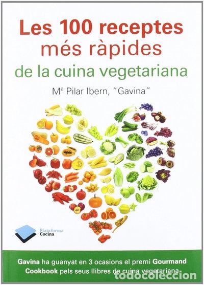 Libros: Les 100 receptes m&eacute;s r&agrave;pides de la cuina vegetariana- 9788415115915