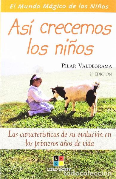 Libros: As&iacute; crecemos los ni&ntilde;os- 9788497363099