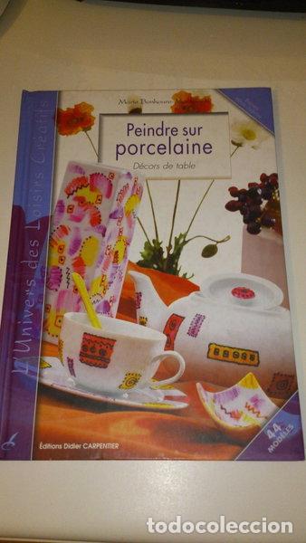 Libros: Peindre sur porcelaine: D&eacute;cors de table- 9782841675807