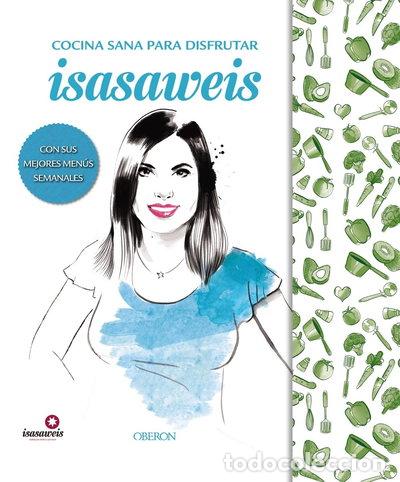 Libros: Cocina sana con Isasaweis- 9788441538498
