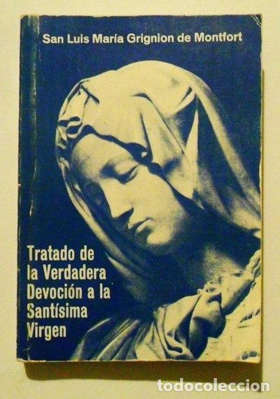Libros: Tratado de la Verdadera Devoci&oacute;n a la Sant&iacute;sima Virgen- 9788421803684