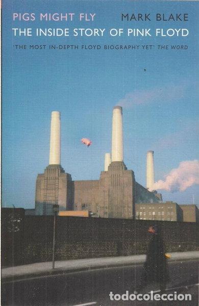 Libros: Pigs Might Fly: The Inside Story of Pink Floyd- 9781845133665