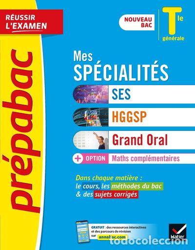 books: Pr&eacute;pabac Mes sp&eacute;cialit&eacute;s SES, HGGSP, Grand Oral & Maths compl&eacute;mentaires Tle- 9782401064553