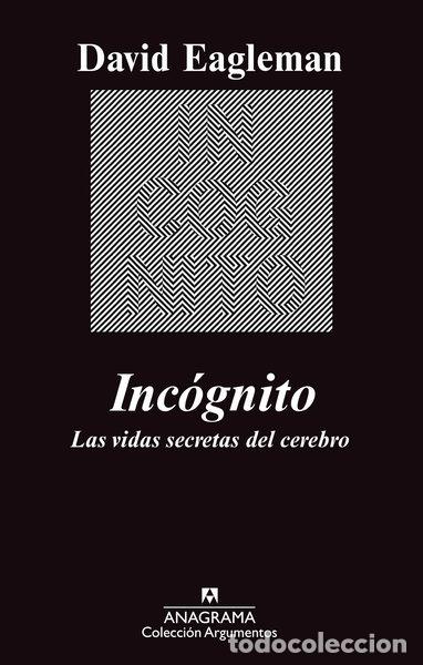 Libros: Inc&oacute;gnito. Las Vidas Secretas Del Cerebro- 9788467256895