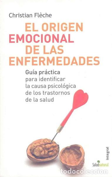 Libros: El origen emocional de las enfermedades- 9788498670073