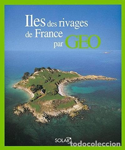 B&uuml;cher: Iles des rivages de France par G&eacute;o- 9782263037085