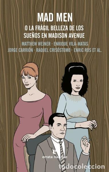books: Mad Men: O la fr&aacute;gil belleza de los sue&ntilde;os en Madison Avenue- 9788415217862
