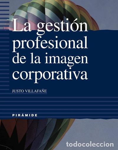 Libros: La gesti&oacute;n profesional de la imagen corporativa- 9788436813845