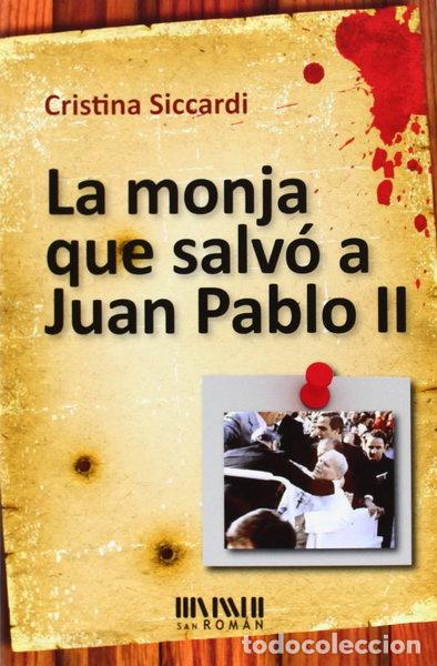 Libri di seconda mano: La monja que salv&oacute; a Juan Pablo II- 9788494210730