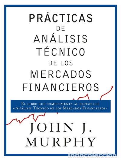 Libros: Pr&aacute;cticas de an&aacute;lisis t&eacute;cnico de los mercados financieros- 9788498754698