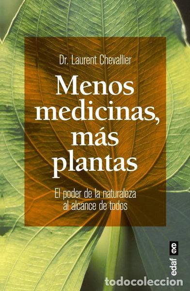 Libros: Menos medicinas, m&aacute;s plantas- 9788441436244