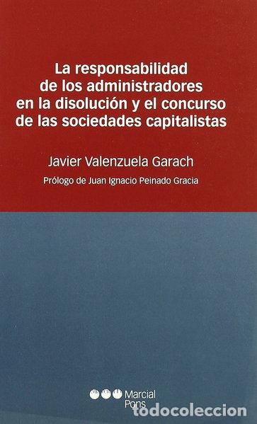 Libros: La responsabilidad de los administradores en la disoluci&oacute;n y el concurso de l...- 9788497684057
