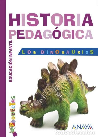 Libros: Los dinosaurios. Historia pedag&oacute;gica- 9788467832655