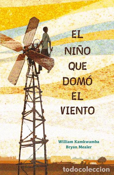 Libros: El ni&ntilde;o que dom&oacute; el viento- 9781644732649
