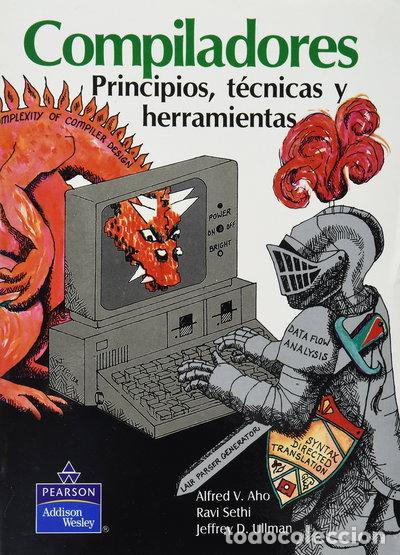 Libros: Compiladores, principios, t&eacute;cnicas y herramientas- 9789684443334