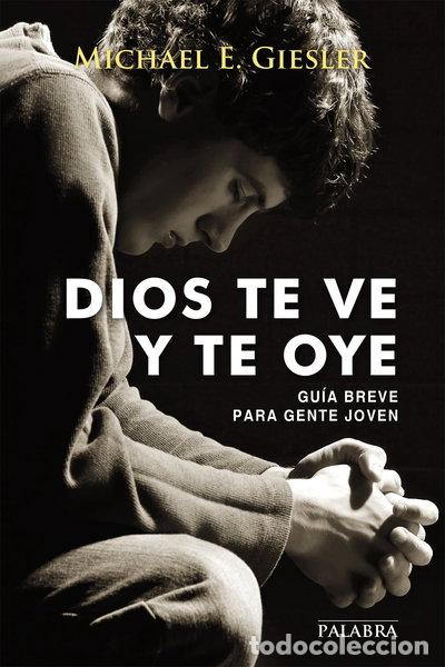 Libros: Dios te ve y te oye- 9788490612309