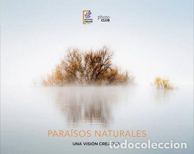 Libros: Para&iacute;sos naturales. Una visi&oacute;n creativa- 9788441540101