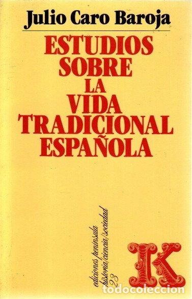 Libri di seconda mano: Estudios sobre la vida tradicional espa&ntilde;ola- 9788429706062