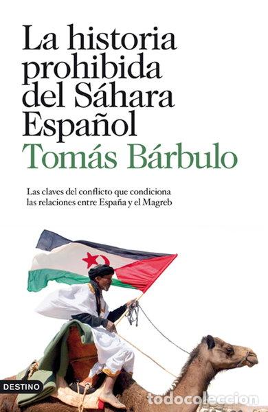 Libri di seconda mano: La historia prohibida del S&aacute;hara espa&ntilde;ol- 9788423343874