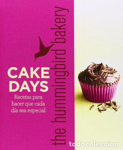 Libros: Cake Days The Hummingbird Bakery- 9788415053354
