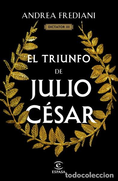 Libros: El triunfo de Julio C&eacute;sar- 9788467071535