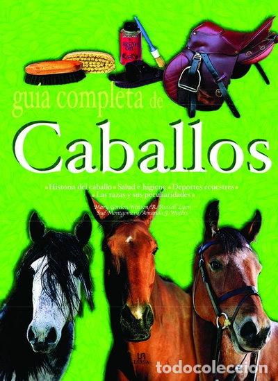 Libros: Gu&iacute;a Completa de Caballos- 9788466203227