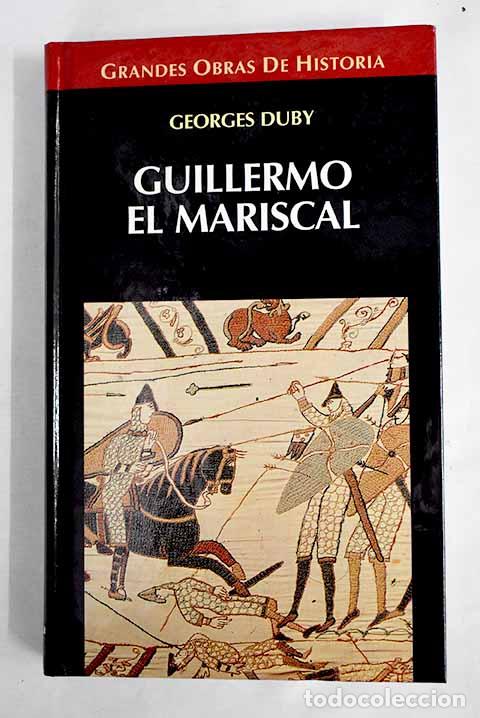 books: Guillermo el Mariscal.- Duby, Georges