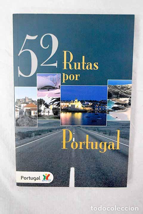 Livros em segunda m&atilde;o: 52 rutas por Portugal.- Madera, Pedro