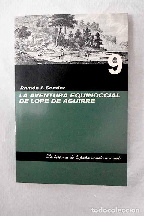 Livros em segunda m&atilde;o: La aventura equinoccial de Lope de Aguirre.- Sender, Ram&oacute;n J.