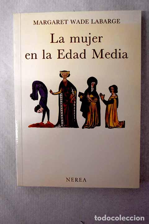 Libros: La mujer en la Edad media.- Labarge, Margaret Wade