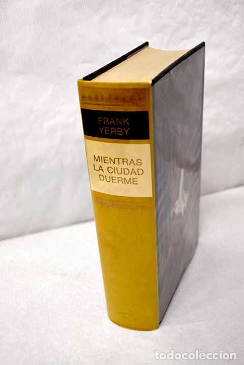Libri di seconda mano: Mientras la ciudad duerme.- Yerby, Frank